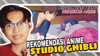 ANIME YANG DI AMBIL DARI KISAH NYATA✨ REKOMENDASI ANIME STUDIO GHIBLI [part2]