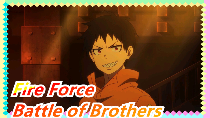 [Fire Force/Epic] Battle of Brothers