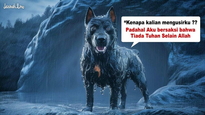 Ketika Anjing Ashabul Kahfi Berbicara Bahasa Manusia dan inilah yang dia katakan