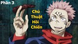 Nuốt ngón Tay của Quỷ Tôi có sức mạnh của Quỷ Chúa | Review Anime Chú Thuật Hồi Chiến phần 3