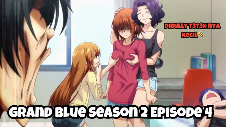 Grand Blue Season 2 Episode 4: Dibully T3t3k nya Kecil 🤣