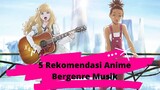 5 Rekomendasi Anime Musik