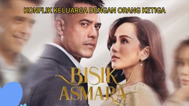 Bisik Asmara (2026) Konflik keluarga dengan orang ketiga 🥀🥀🥀