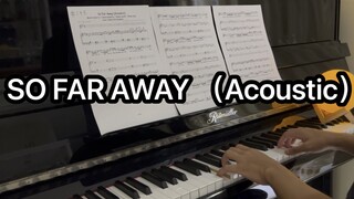 Versi Piano So Far Away (Akustik)