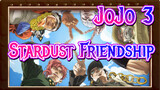 JoJo 3 / The Stardust Friendship | TOS2019