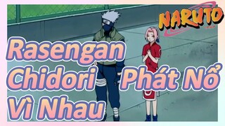 Rasengan Chidori Phát Nổ Vì Nhau