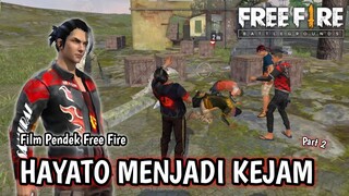 SEDIH! FILM PENDEK FREE FIRE! KISAH HAYATO MENJADI KEJ4M!! PART 2!!