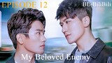 Beloved Enemy (2017) Episode 12 ENGSUB
