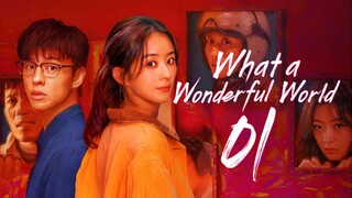 [iQIYI] EP1/8 What a Wonderful World (2025)