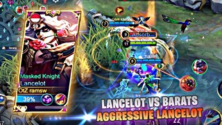 AGGRESSIVE LANCELOT VS BARATS, MAIN LANCELOT HARUS FASTHAND