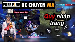 Free fire | quỷ nhập tràng - chuyen ma