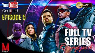 The Falcon And The Winter Soldier Episode 5 | Series Summary