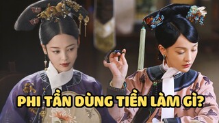 Phi tần dùng tiền làm gì mà bao nhiêu vẫn không đủ?