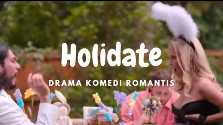 Film Holidate . Drama Komedi Romantis.