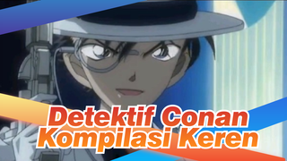 Detektif Conan|【Kompilasi Keren】Mashup AMV Semua Karakter