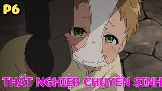 Thất Nghiệp Chuyển Sinh Trọn Bộ (P6) - Tóm Tắt Anime Hay