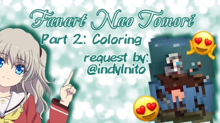 KETUA OSIS TERBAIK?! LANJUT PART 2 COLORING| FANART NAO TOMORI