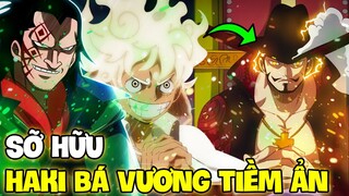 MIHAWK CÓ BÁ VƯƠNG TIỀM ẨN?! | NHỮNG NGƯỜI CÓ HAKI BÁ VƯƠNG NHƯNG KHÔNG THỂ HIỆN