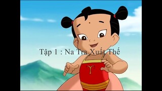 Truyền kỳ Na Tra - Tập 01- Na Tra xuất thế