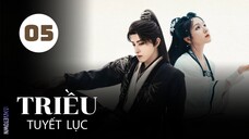 Tập 5| Triều Tuyết Lục - Coroner's Diary (Lý Lan Địch, Ngao Thụy Bằng, Dư Thừa Ân,,...).