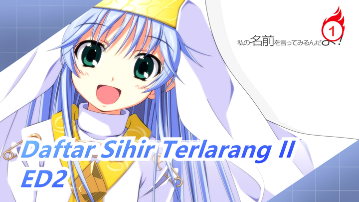 [Daftar Sihir Terlarang II] ED2 Chikaigoto ~Sukoshi Dake Mō Ichido~ (IKU)_1