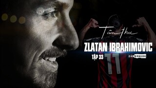 Tâm thư số 33 | ZLATAN IBRAHIMOVIC | "Tôi chấm tâm thư này 20 điểm trên thang điểm 10!"