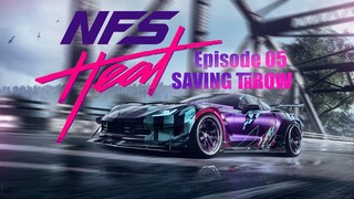 NFS HEAT EPISODE 05 || IMKN || SAVING THROW