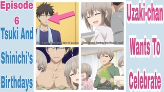 Uzaki-chan Wants To Hangout! DoubleU! Episode 6:Uzaki-chan Wants To Celebrate! Tsuki&Shinichi's BDay