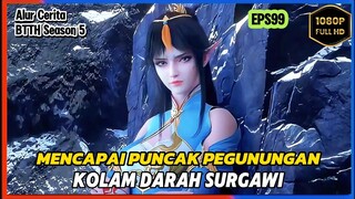 BTTH Season 5 Episode 99 Bagian 2 Subtitle Indonesia - Terbaru Xiaoyan Bertemu Dengan Mu Qing Luan