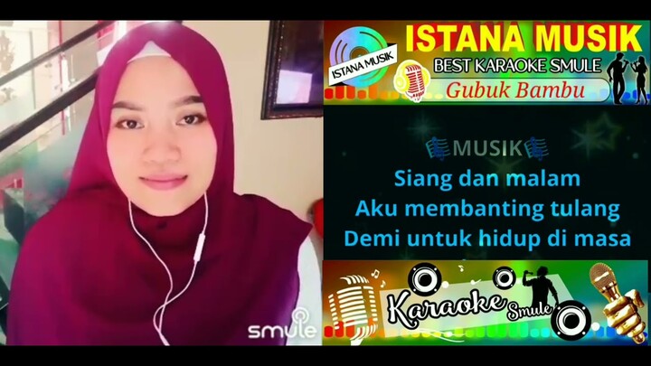Gubuk Bambu - Karaoke Smule Duet