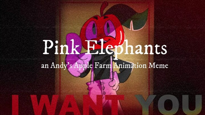 Pink Elephants// An Andy's Apple Farm AM