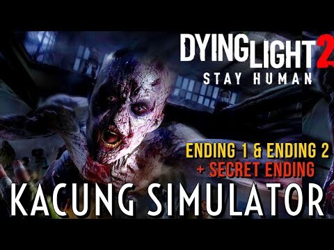 ALUR CERITA DYING LIGHT 2 | PENJELASAN ENDING + SECRET ENDING |  VERSI HEMAT KUOTA INTERNET