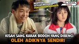 DIHINA Dan DIHINA Karena BODOH!! SANG ADIK Langsung MENYESAL - Alur Film Go Brother! (2018)