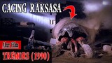 Monster Cacing Tanah Raksasa Meneror Desa - Alur Cerita Film Tremors 1 1990