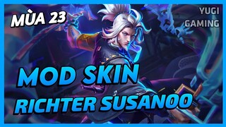 Mod Skin Richter Thần Kiếm Susanoo Mới Nhất Mùa 23 Full Hiệu Ứng Không Lỗi Mạng | Yugi Gaming