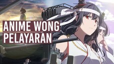 Rekomendasi Anime Wong Pelayaran