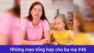 Những mẹo tổng hợp cho ba mẹ p46