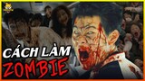 CÔNG THỨC CHO MỘT PHIM ZOMBIE "RỢN NGƯỜI" SẼ NHƯ THẾ NÀO? | meXINE