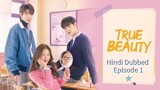 True Beauty Season 1 Episode 1 Part-2 [ Hindi हिन्दी Dubbed ] {kdrama 2020}