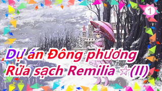 Dự án Đông phương|Rửa sạch Remilia ☆(II) [Hoành tráng/Cẩn thận]_1