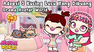 ADOPSI 3 KUCING LUCU YANG DIBUANG, DRAMA AVATAR WORLD | AVATAR WORLD | PAZU