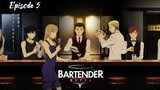 BARTENDER Glass of God - Episode 5 Eng Sub