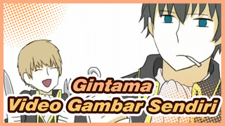 [Gintama/Video Gambar Sendiri] Gintama Berbeda
