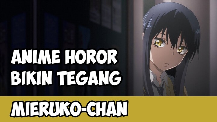Anime Horor Bikin Tegang - Mieruko-chan (The Girl That Sees "Them", Girl That Can See It) #Review