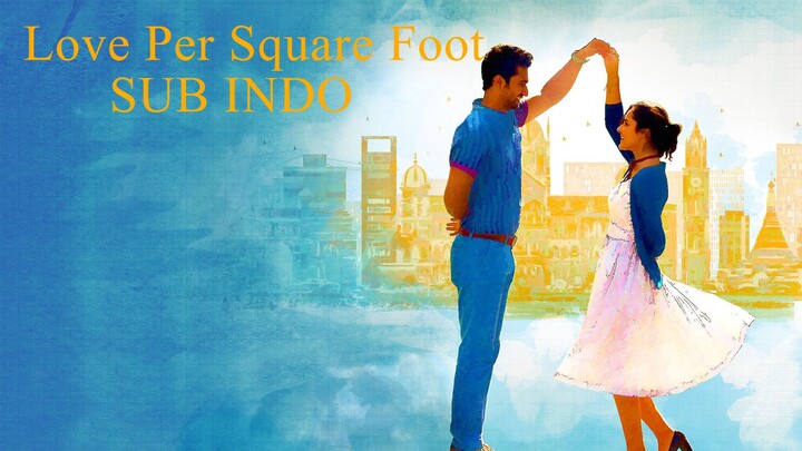 Love Per Square Foot (2018) - SUB INDO