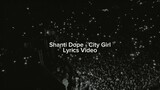 Shanti Dope - City Girls (Official Lyric Video) | Ex Battalion Music