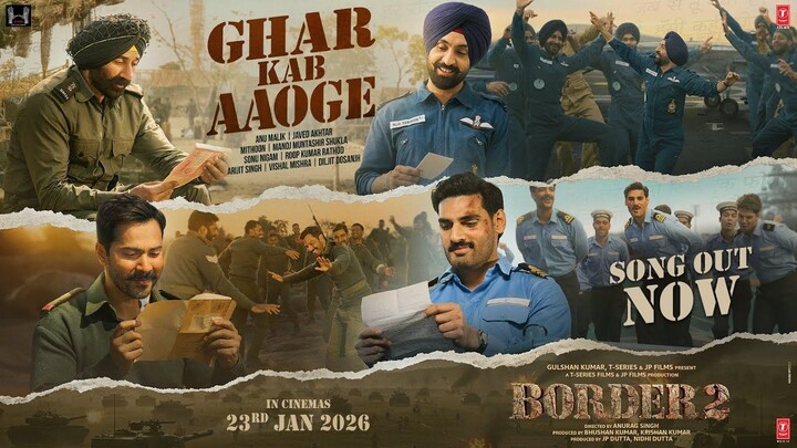 BORDER 2- Ghar Kab Aaoge - Sunny Deol - Anu,Mithoon, Sonu, Roop, Arijit, Vishal,