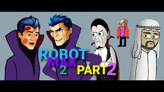 Robot Max 2 - Pukulan Si Robot Max (Part 2) - Terzom 2 Komedi
