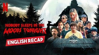 Nobody Sleeps In The Woods Tonight Recap