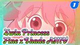 Twin Princess
Fine x Shade AMV_1